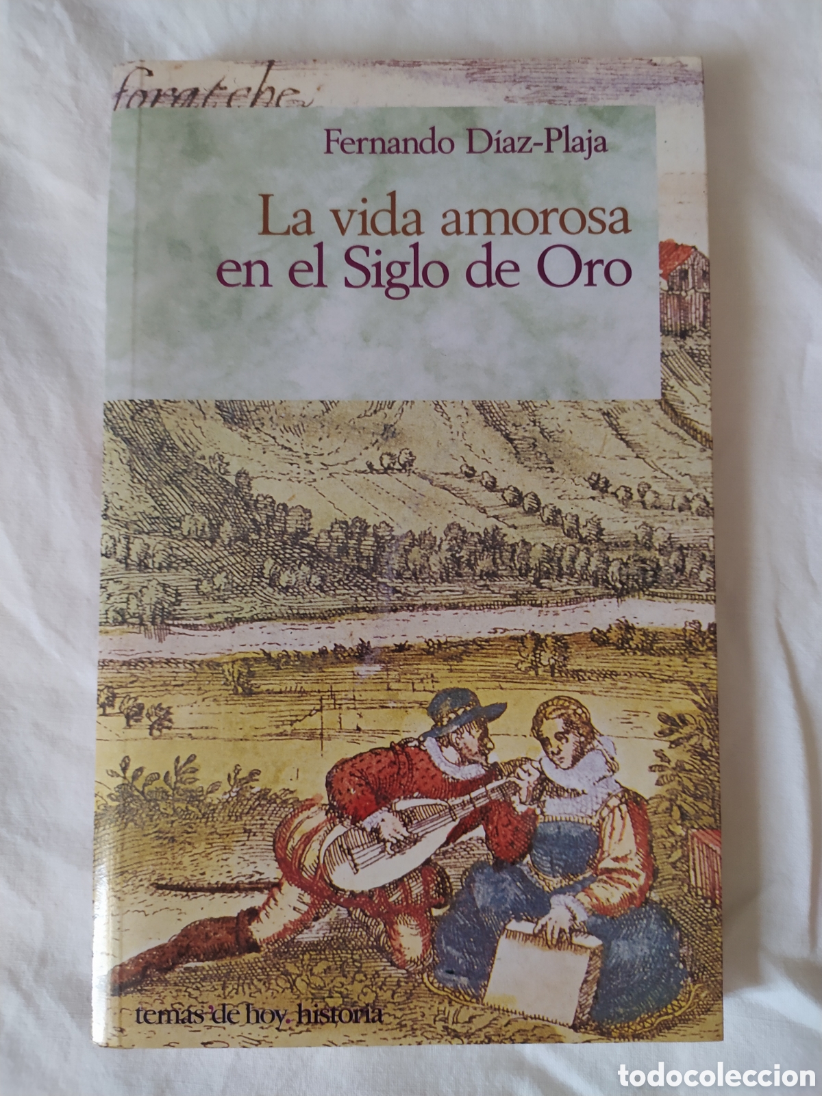 Libros de segunda mano: Fernando D&iacute;az-Plaja - La vida amorosa en el siglo de oro - Foto 1