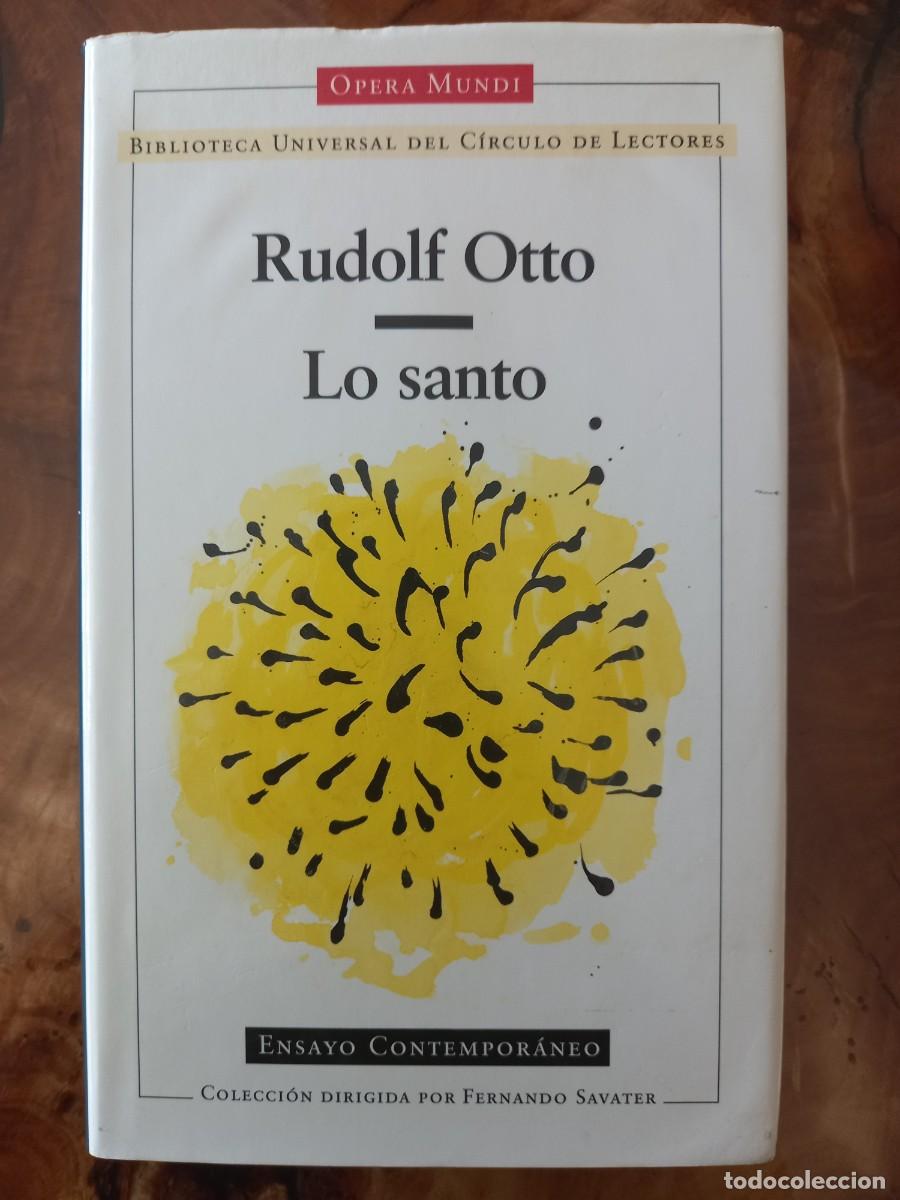 Libros de segunda mano: LO SANTO - RUDOLF OTTO - C&Iacute;RCULO DE LECTORES - 2000 - Foto 1