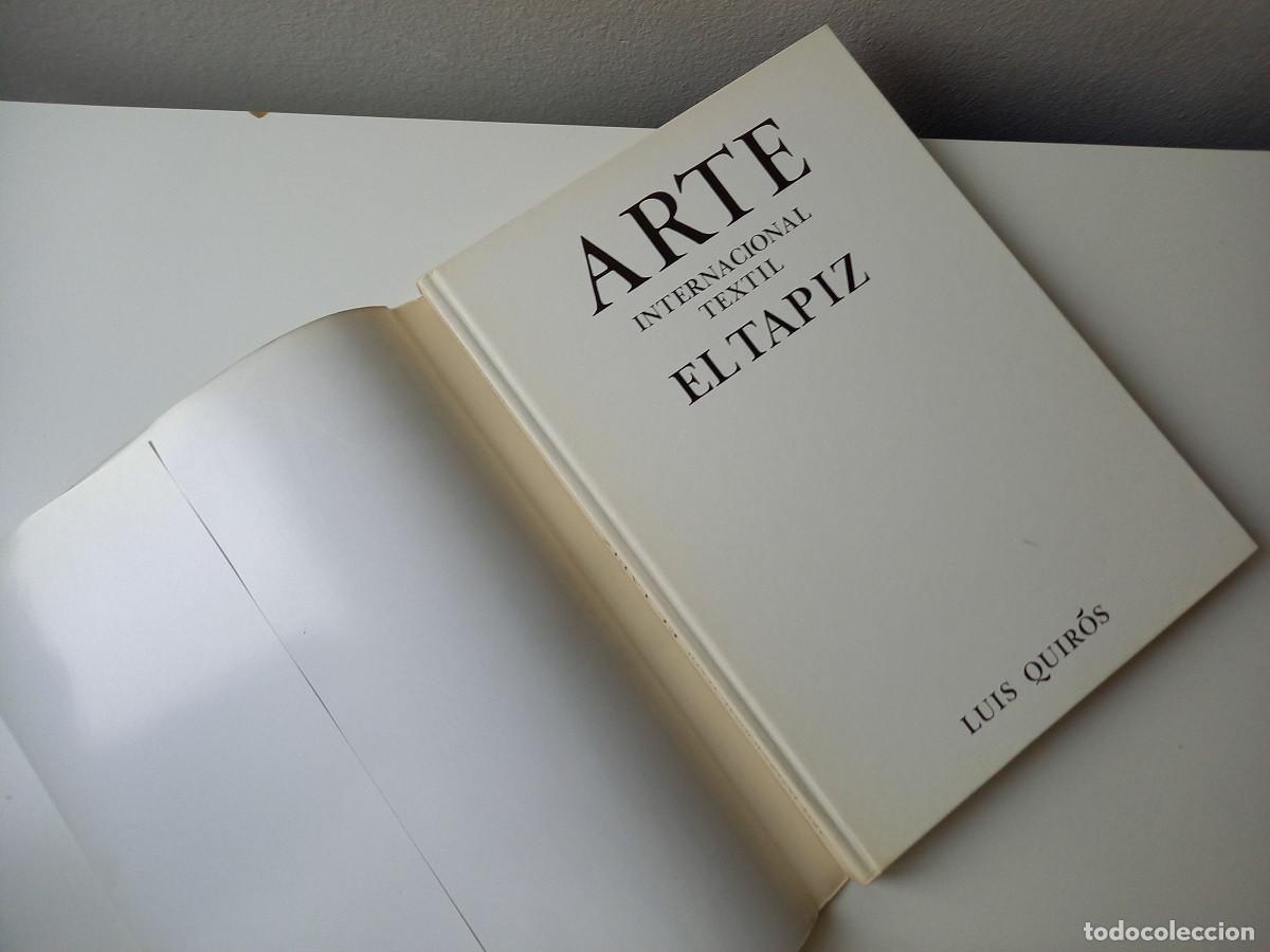 Libros de segunda mano: ARTE INTERNACIONAL TEXTIL &rdquo;EL TAPIZ&rdquo;. LUIS QUIR&Oacute;S - Foto 3