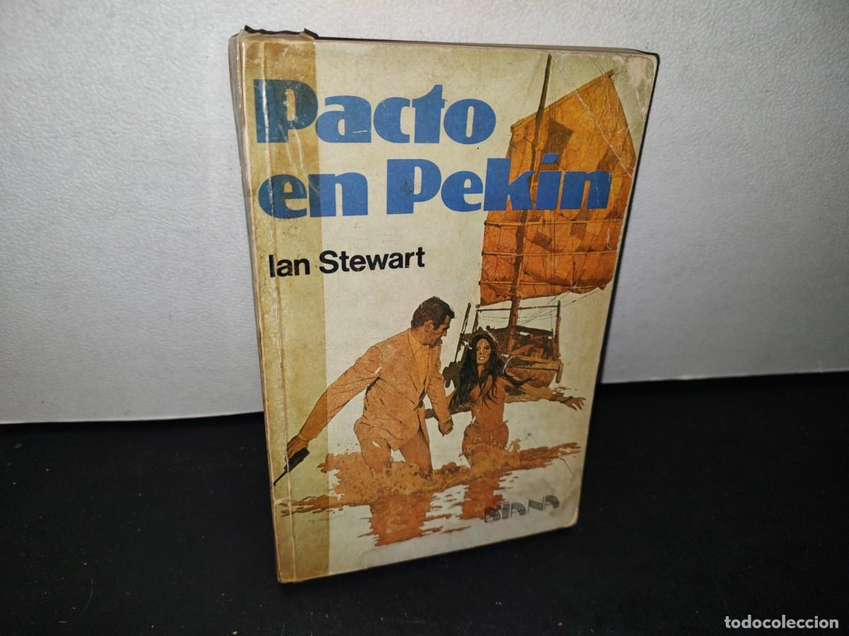Libros de segunda mano: 75- PACTO EN PEK&Iacute;N - IAN STEWART - PRIMERA EDICI&Oacute;N, JUNIO DE 1978 - Foto 1