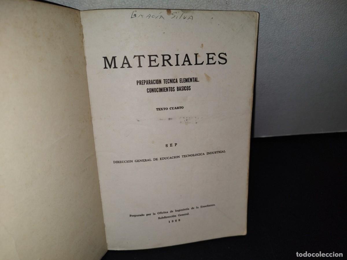 Libros de segunda mano: 75- MATERIALES. PREPARACI&Oacute;N, T&Eacute;CNICA ELEMENTAL. CONOCIMIENTOS B&Aacute;SICOS. SEP - 1969 - Foto 3
