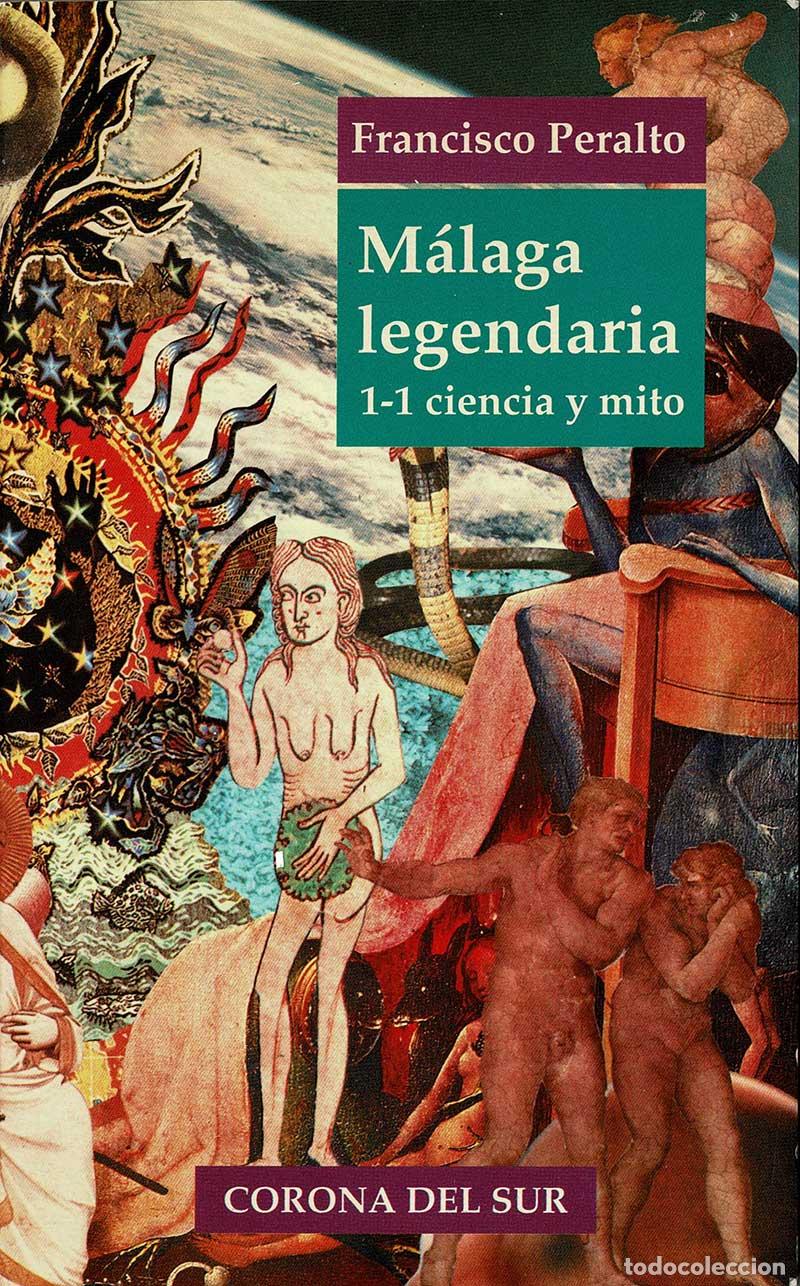 Libros de segunda mano: M&aacute;laga legendaria 1-1. Ciencia y mito - Francisco Peralto - Foto 1