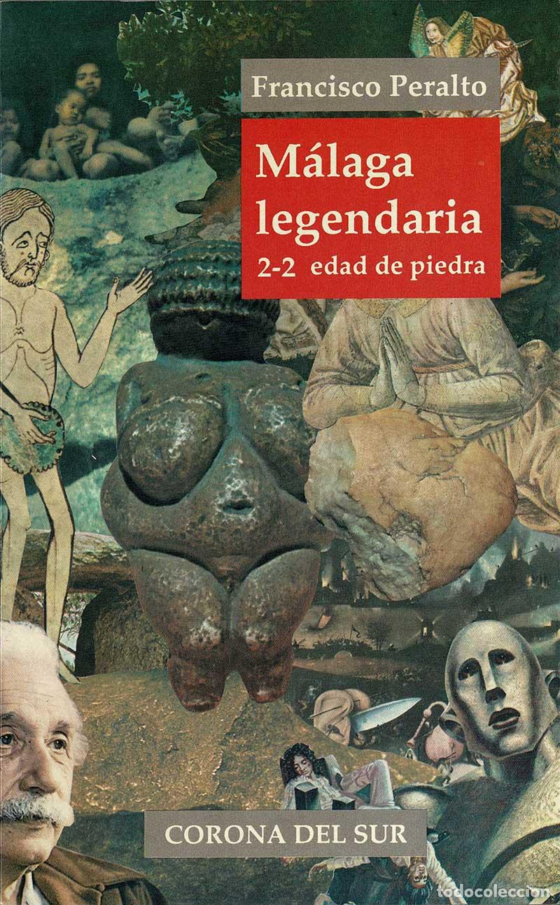 Libros de segunda mano: M&aacute;laga legendaria 2-2. Edad de piedra - Francisco Peralto - Foto 1