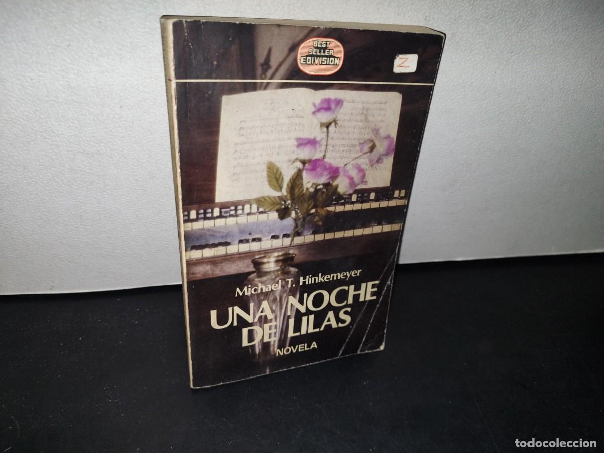 Libri di seconda mano: 75- UNA NOCHE DE LILAS - MICHAEL T. HINKEMEYER - PRIMERA EDICI&Oacute;N, JULIO DE 1987
