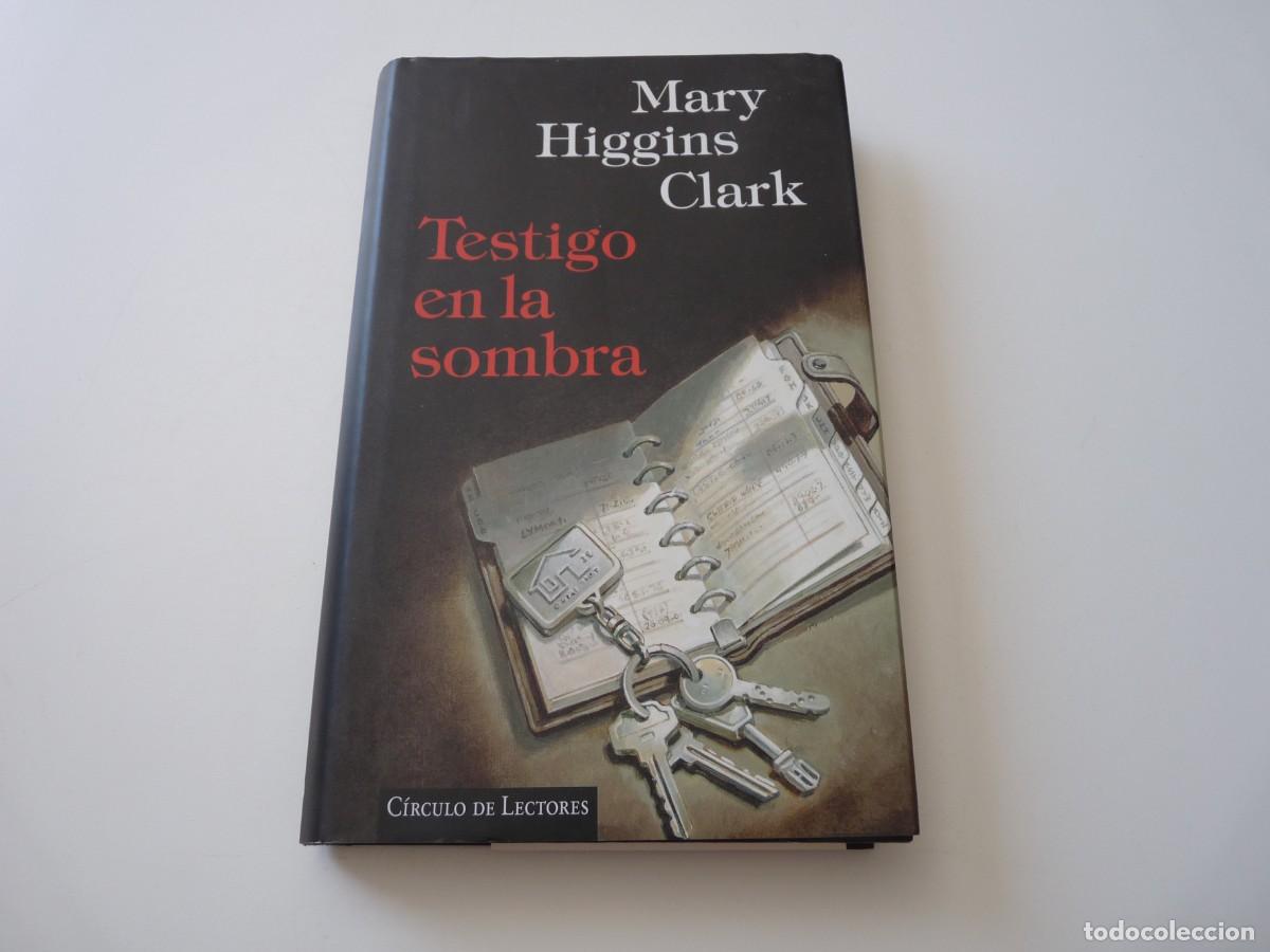 Libros de segunda mano: TESTIGO EN LA SOMBRA de MARY HIGGINS CLARK REF: C-23 - Foto 1