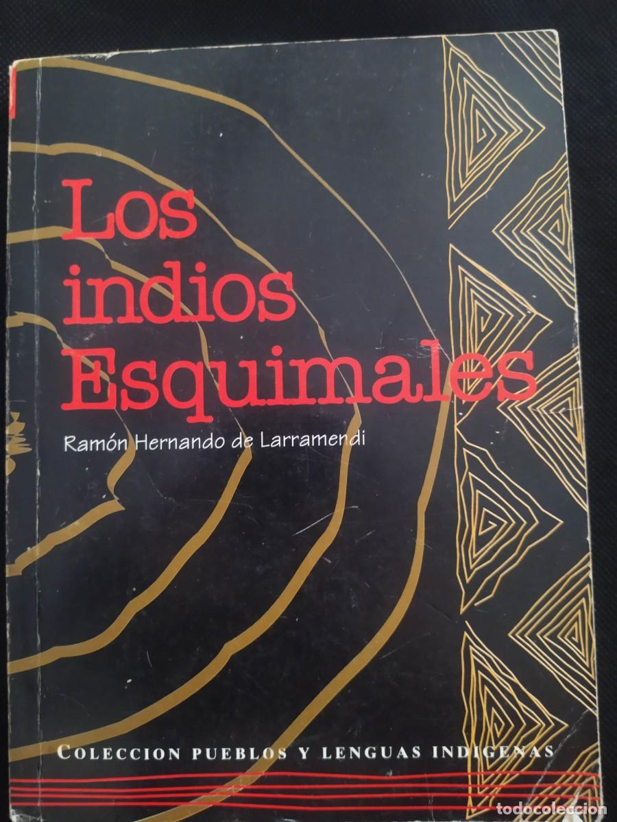Libros de segunda mano: Los indios esquimales - Ram&oacute;n Hernando de Larramendi - Foto 1