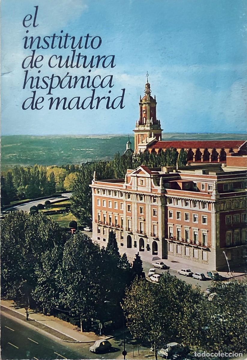 Libros de segunda mano: EL INSTITUTO DE CULTURA HISP&Aacute;NICA DE MADRID. MADRID : INSTITUTO DE CULTURA HISP&Aacute;NICA, 1969.
