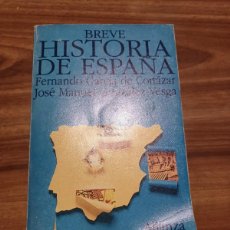 Libros de segunda mano: LIBRO BREVE HISTORIA DE ESPAÑA (FERNANDO GARCIA DE CORTAZAR Y JOSE MANUEL GONZALEZ VESGA)ALIANZA EDI