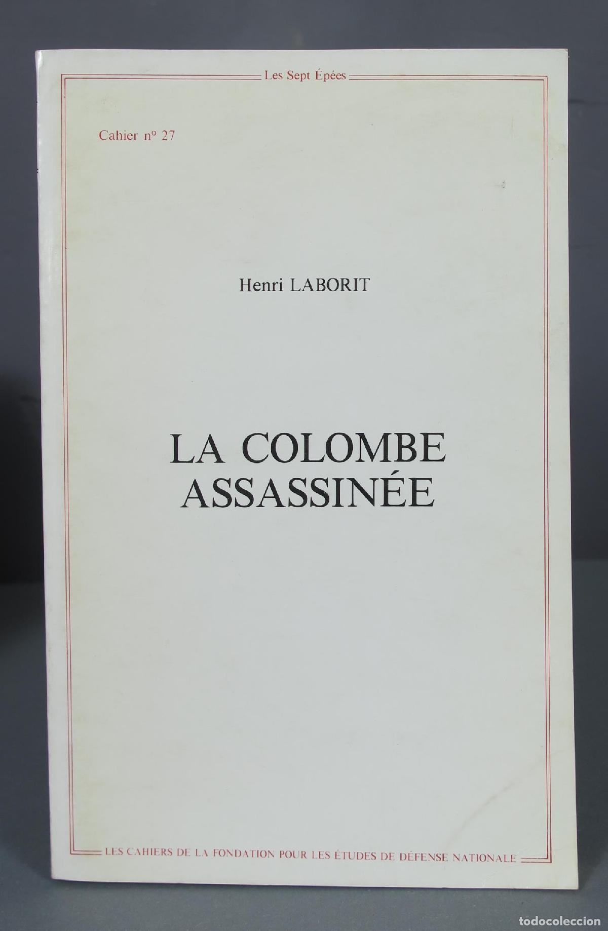 Libros de segunda mano: La colombe assassin&eacute;e. Laborit - Foto 1