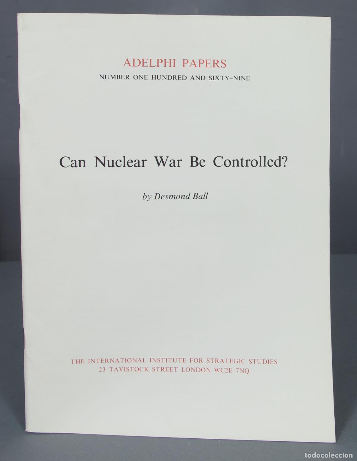 Libros de segunda mano: CAN NUCLEAR WARA BE CONTROLLED?. BALL. ADELPHI PAPERS - Foto 1