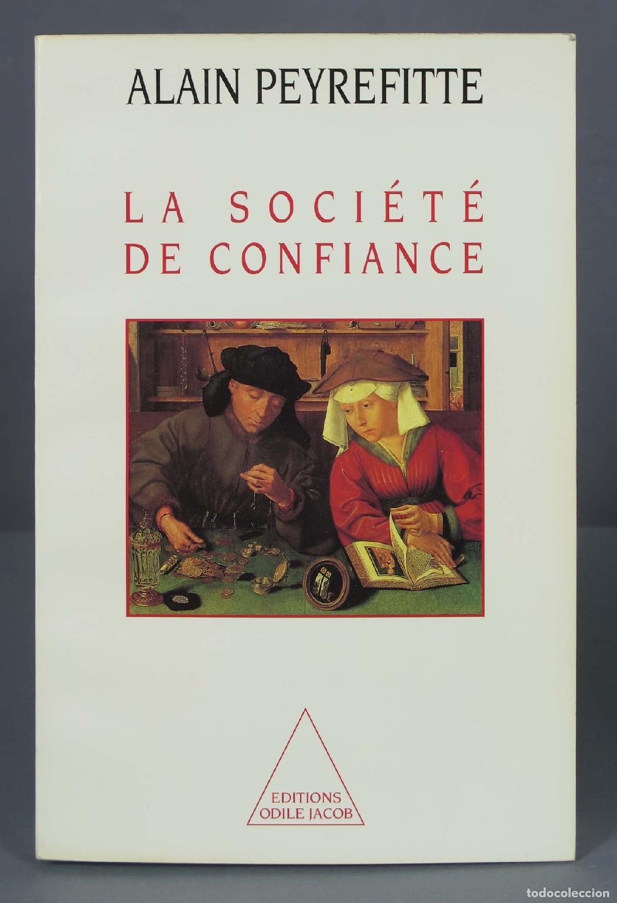 Libros de segunda mano: La soci&eacute;t&eacute; de confiance. Alain Peyrefitte - Foto 1