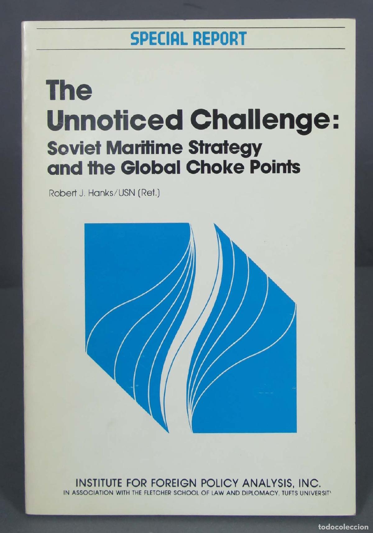 Libros de segunda mano: The Unnoticed Challenge: Soviet Maritime Strategy and the Global Choke Points. HANKS - Foto 1