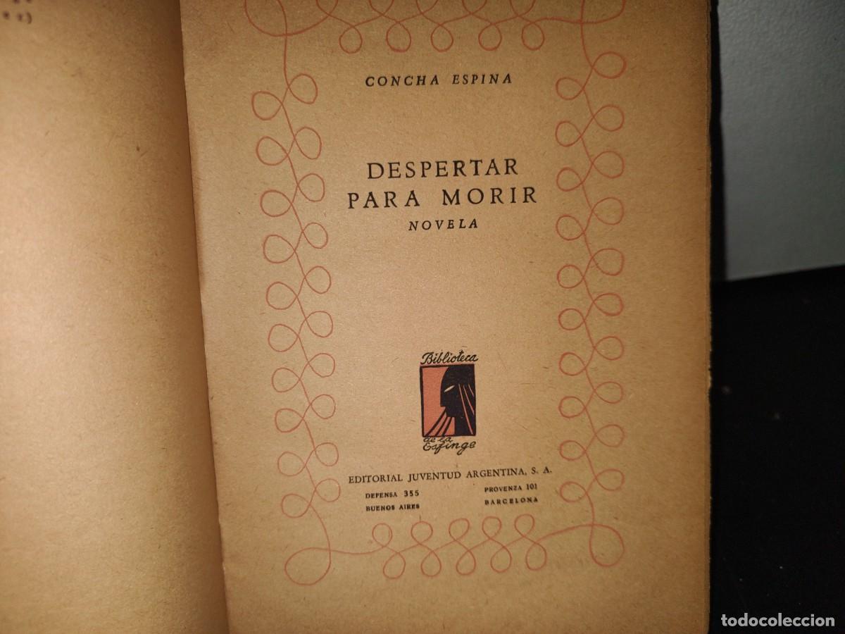 Libros de segunda mano: 181- DESPERTAR PARA MORIR - CONCHA ESPINA - 1947 - Foto 4