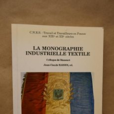 Libros de segunda mano: LA MONOGRAPHIE INDUSTRIELLE TEXTILE - DE ED. RABIER (JEAN-CLAUDE) (EN FRANCÉS)
