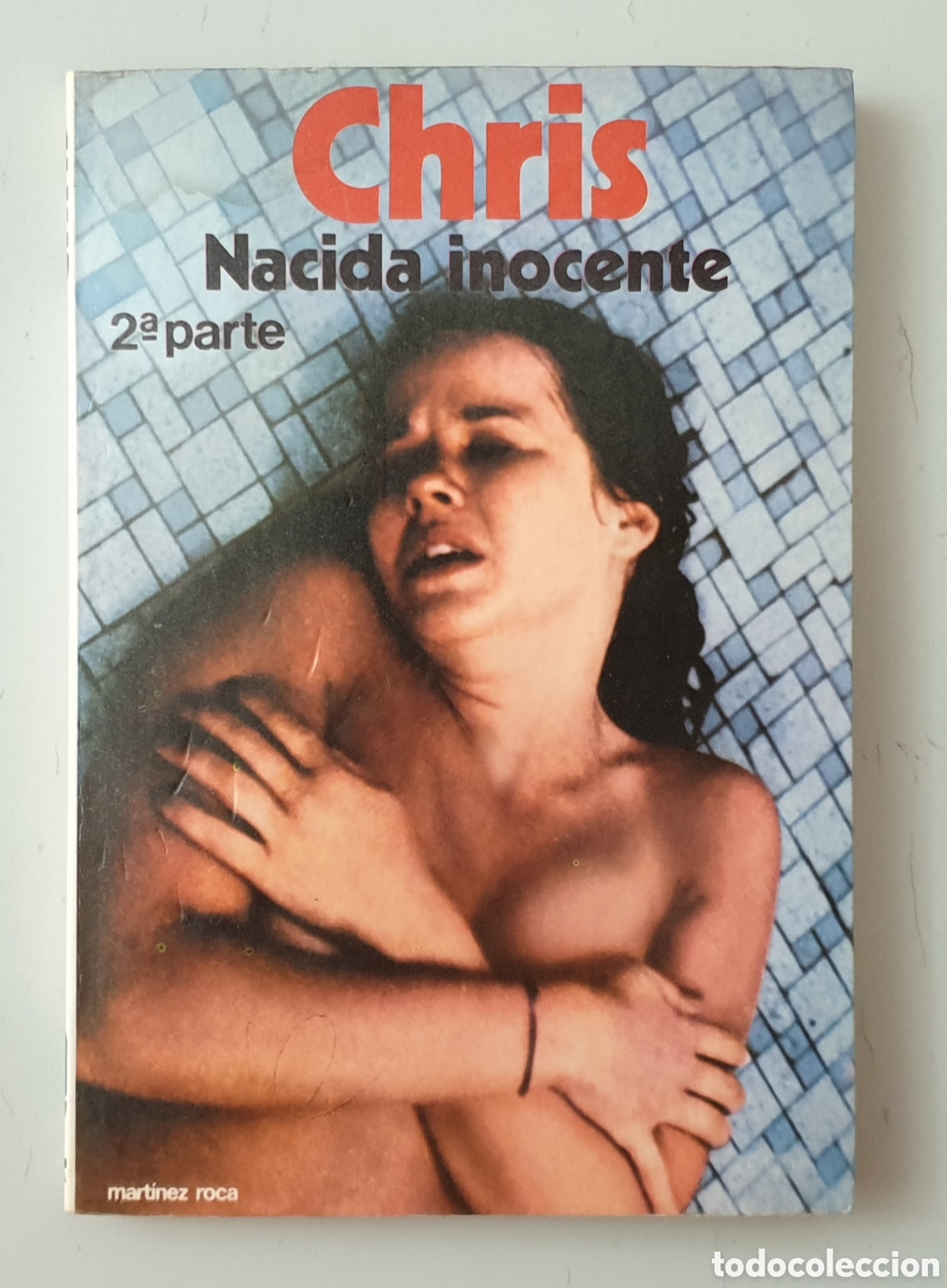 Libros de segunda mano: LIBRO CHRIS NACIDA INOCENTE 2&deg; PARTE (Espa&ntilde;a - Ediciones Martinez Roca - 1978) - Foto 1