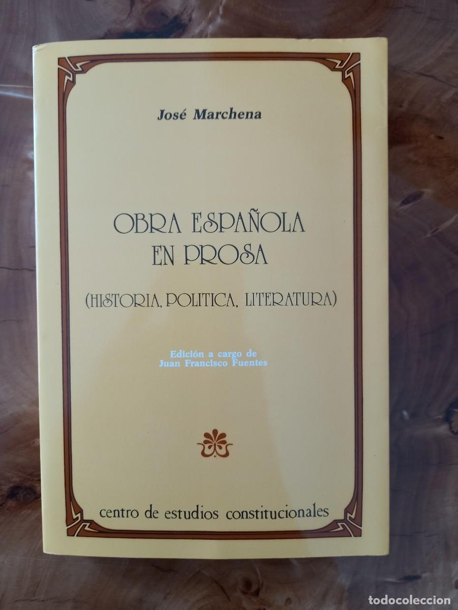 Libros de segunda mano: OBRA ESPA&Ntilde;OLA EN PROSA - JOS&Eacute; MARCHENA - ED. CENTRO DE ESTUDIOS CONSTITUCIONALES - 1990 - Foto 1