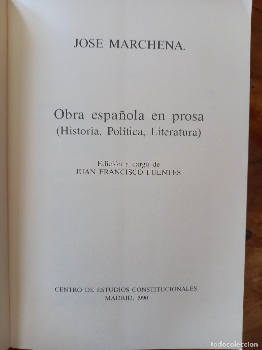 Libros de segunda mano: OBRA ESPA&Ntilde;OLA EN PROSA - JOS&Eacute; MARCHENA - ED. CENTRO DE ESTUDIOS CONSTITUCIONALES - 1990 - Foto 5