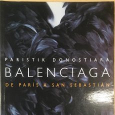Libri di seconda mano: BALENCIAGA. PARISTIK DONOSTIARA - DE PARIS A SAN SEBASTIAN.