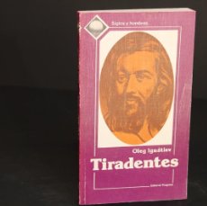 Libros de segunda mano: TIRADENTES / OLEG IGNATIEV