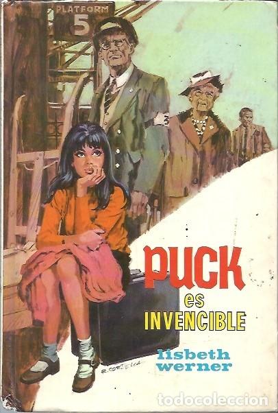 Libros de segunda mano: PUCK ES INVENCIBLE LIBETH WERNER EDICIONES TORAY 1978 - Foto 1