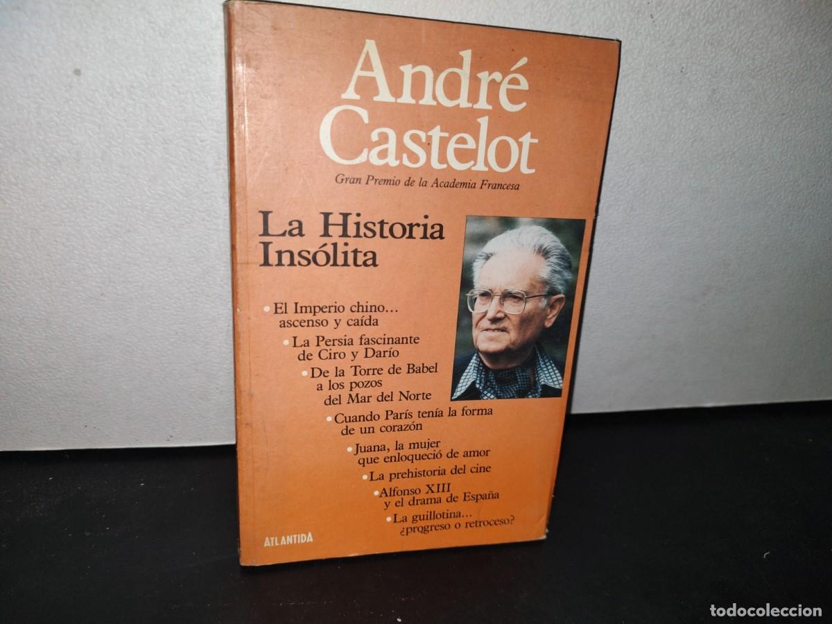 Libros de segunda mano: 19- LA HISTORIA INS&Oacute;LITA - ANDR&Eacute; CASTELOT - 1982 - Foto 1