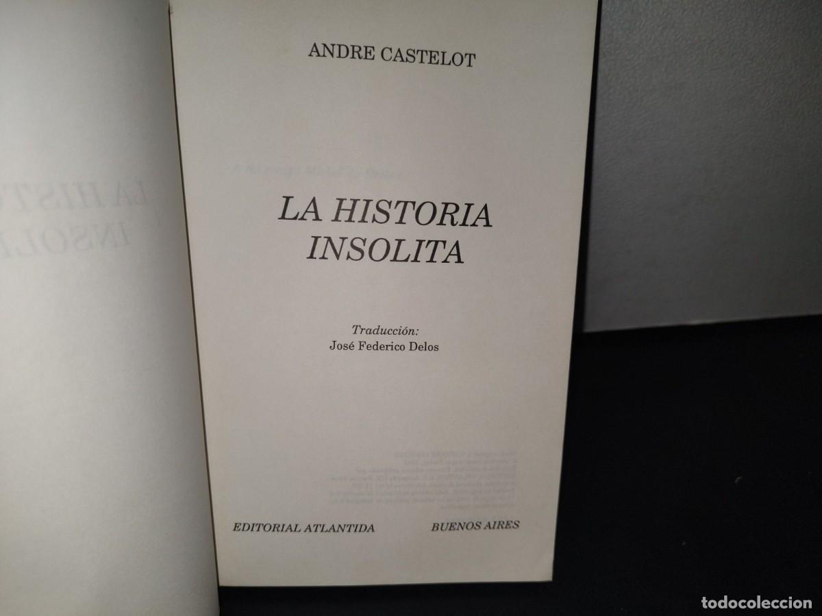 Libros de segunda mano: 19- LA HISTORIA INS&Oacute;LITA - ANDR&Eacute; CASTELOT - 1982 - Foto 4