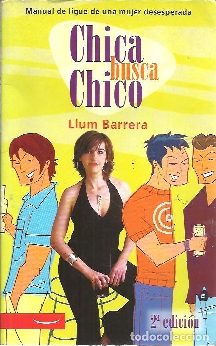 Libros de segunda mano: CHICA BUSCA CHICO LLUM BARRERA - Foto 1