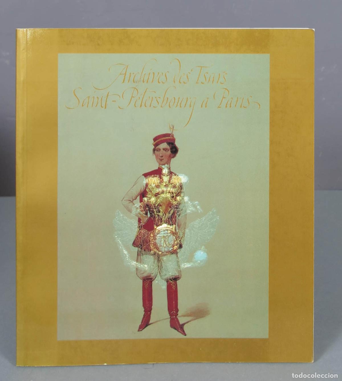 Libros de segunda mano: Archives des Tsars, Saint-P&eacute;tersbourg &agrave; Paris - Foto 1