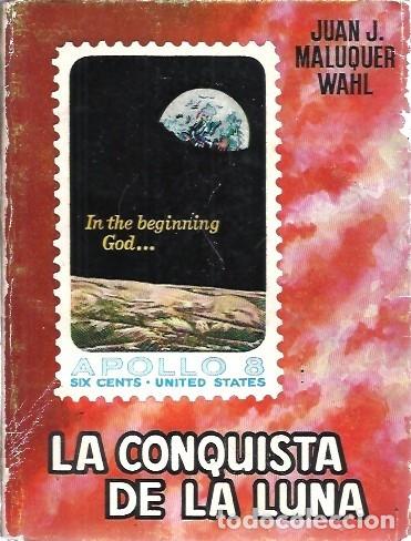 Libros de segunda mano: LA CONQUISTA DE LA LUNA JUAN J MALUQUER WAHL - Foto 1