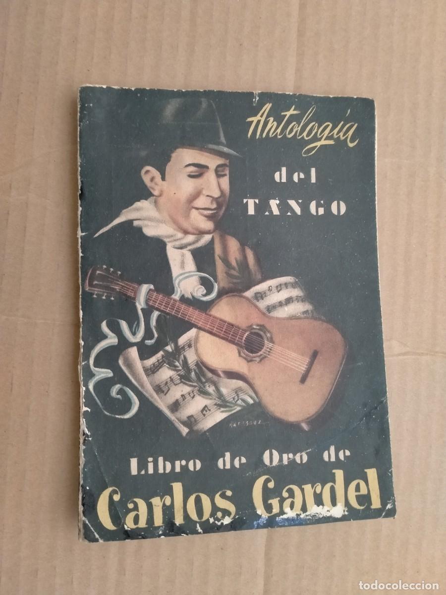 Libros de segunda mano: libro de antologia del tango carlos gardel a&ntilde;o 1954 - Foto 1