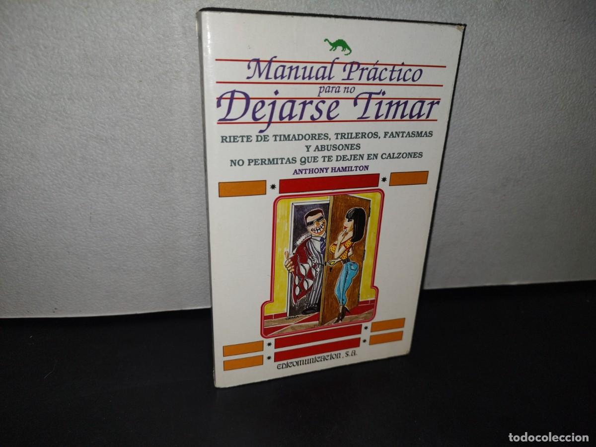 Libros de segunda mano: 181- MANUAL PR&Aacute;CTICO PARA NO DEJARSE TIMAR - ANTHONY HAMILTON - Foto 1