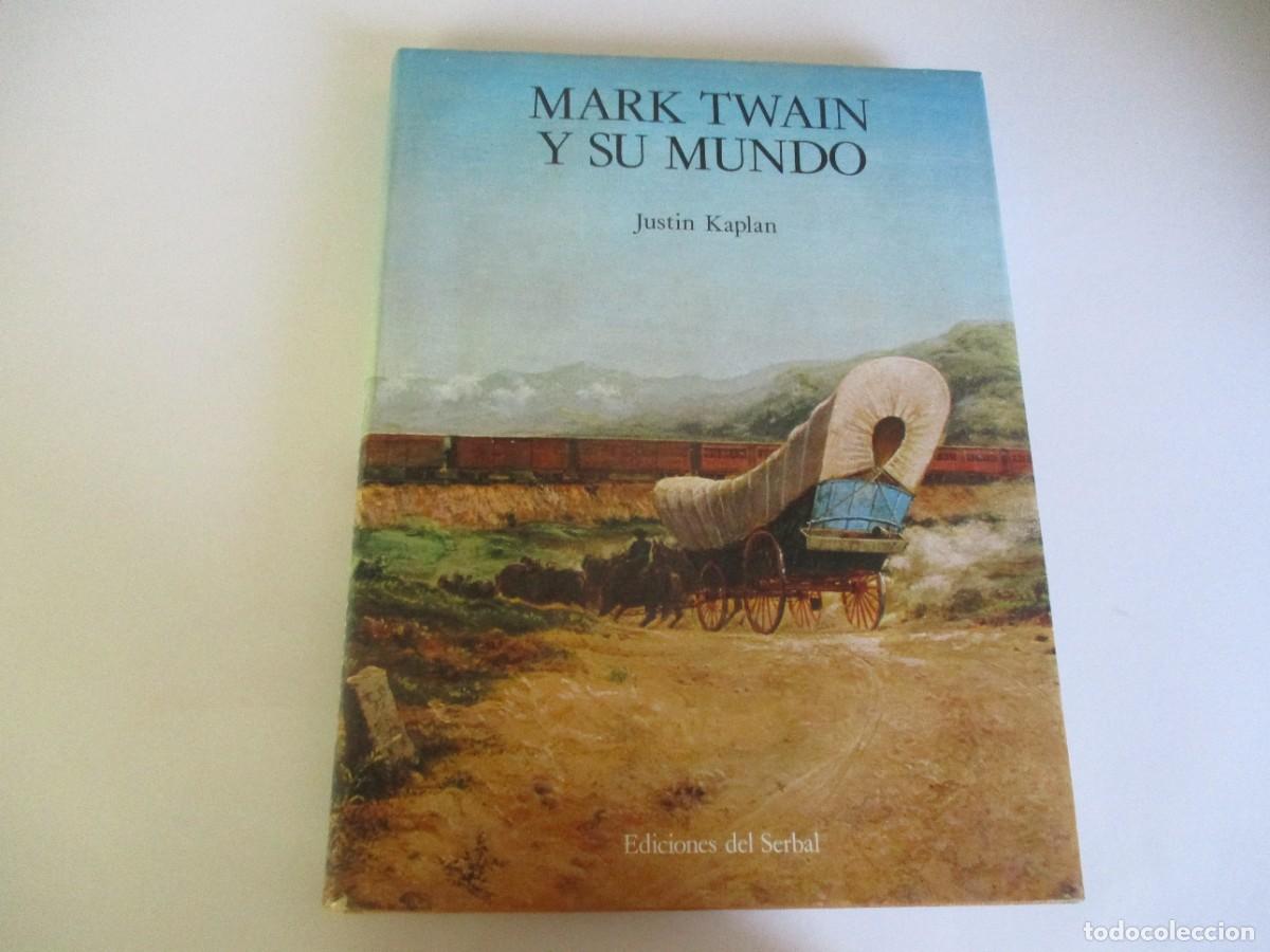 Libros de segunda mano: JUSTIN KAPLAN Mark Twain y su mundo W22053 - Foto 1