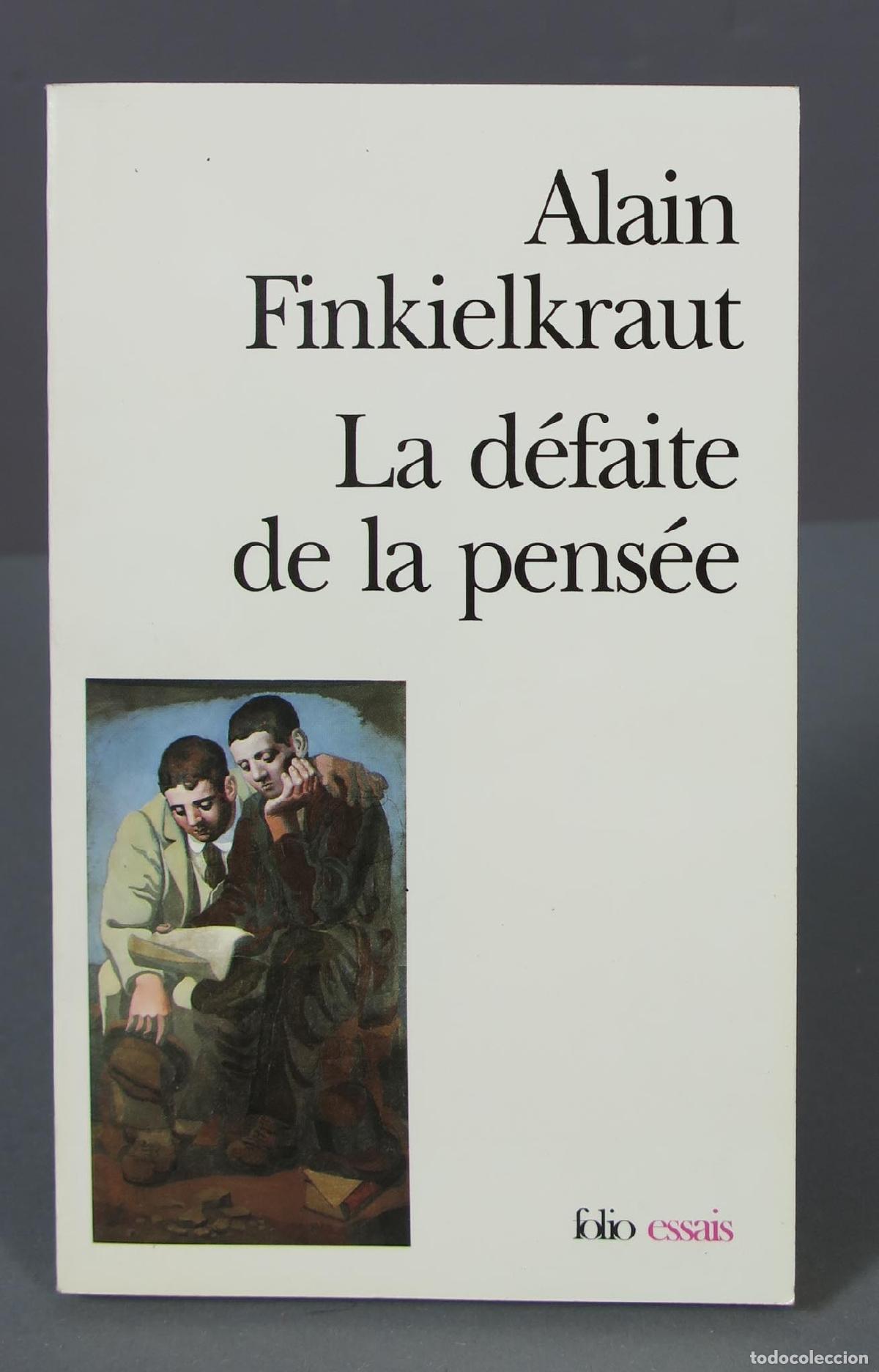 Libros de segunda mano: La d&eacute;faite de la pens&eacute;e. Alain Finkielkraut - Foto 1