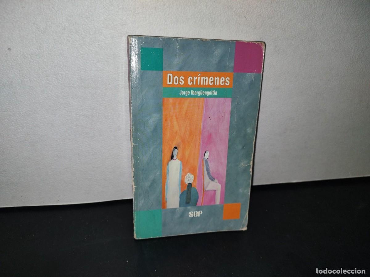 Libros de segunda mano: 182- DOS CR&Iacute;MENES - JORGE IBARG&Uuml;ENGOITIA - PRIMERA EDICI&Oacute;N PARA EL PROGRAMA DE SECUNDARIA SEP 1998 - Foto 1