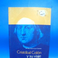 Libros de segunda mano: CRISTOBAL COLON Y SU VIAJE DE CONFIRMACION. Mª. MONTSERRAT LEON GUERRERO. 2006. PAGS : 191.
