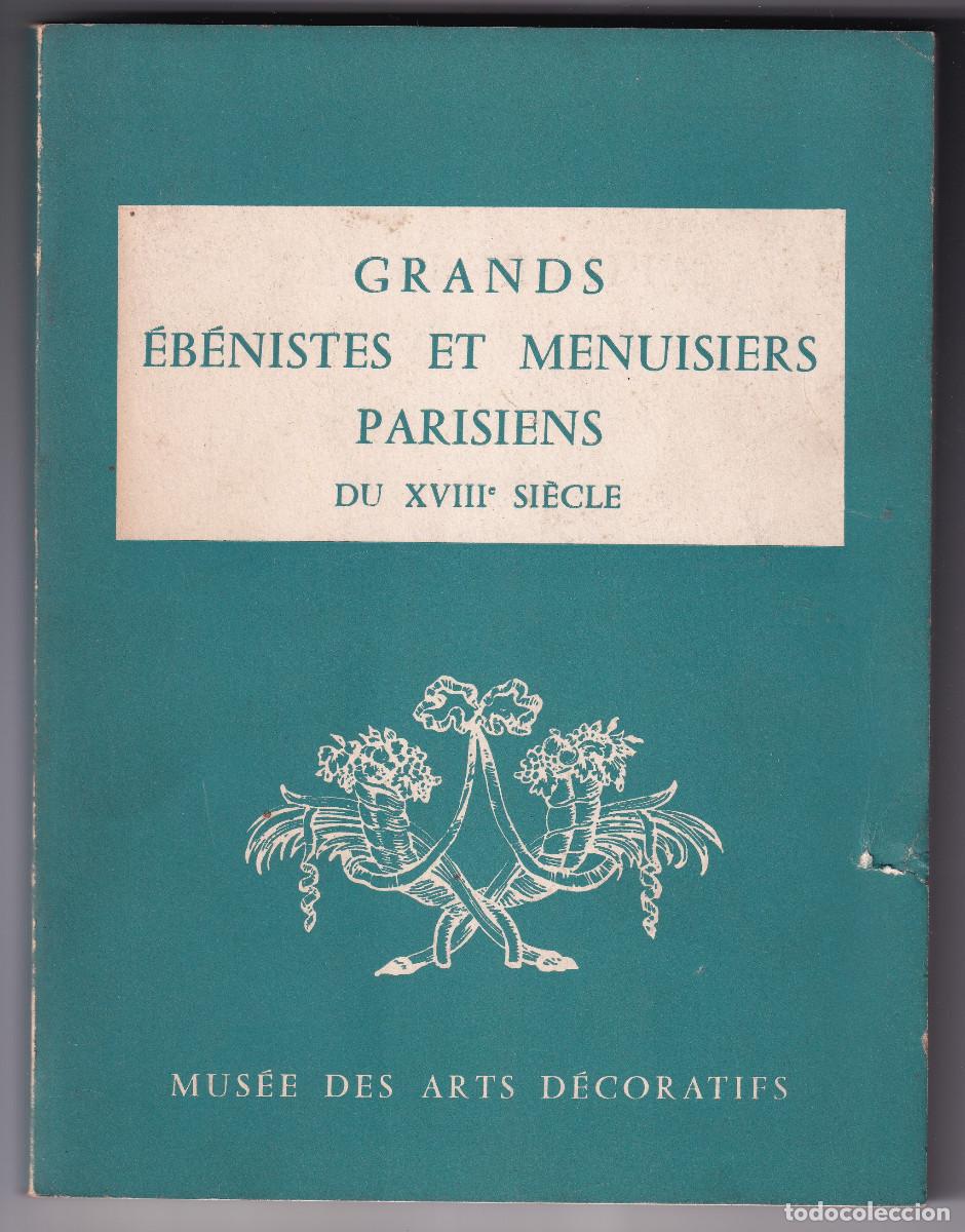 Libri di seconda mano: MUS&Eacute;E DES ARTS D&Eacute;CORATIVES: GRANS &Eacute;B&Eacute;NISTES PARISIENS DU XVIII SI&Egrave;CLE. PAR&Iacute;S, 1955. ABENISTAS