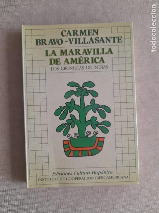 Libros de segunda mano: LA MARAVILLA DE AMERICA: LOS CRONISTAS DE INDIAS Carmen Bravo-Villasante Cooperaci&oacute;n