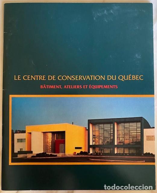 Libros de segunda mano: LE CENTRE DE CONSERVATION DU QU&Eacute;BEC B&Acirc;TIMENT, ATELIERS ET &Eacute;QUIPEMENTS - Foto 1