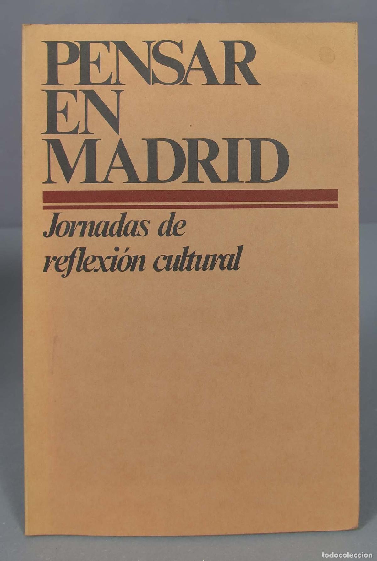 Libros de segunda mano: PENSAR EN MADRID. JORNADAS DE REFLEXION CULTURAL - Foto 1