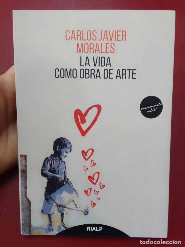 Libros de segunda mano: Carlos Javier Morales: La vida como obra de arte - Foto 1