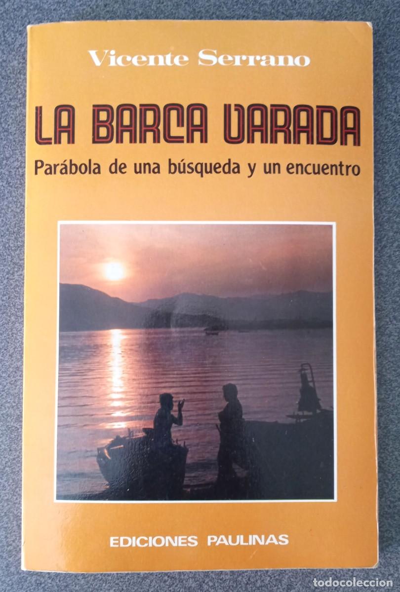 Libros de segunda mano: La Barca Varada Vicente Serrano - Foto 1