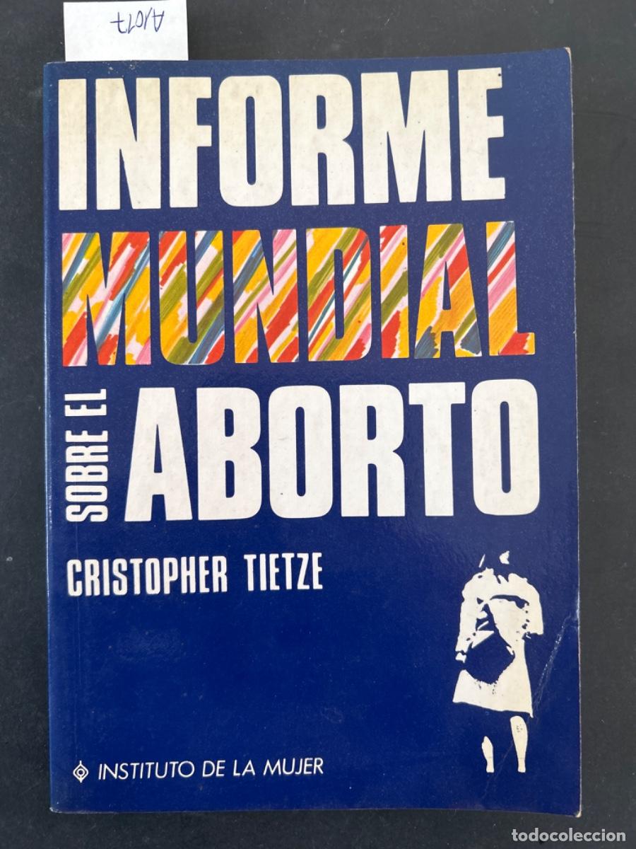 Libros de segunda mano: INFORME MUNDIAL SOBRE EL ABORTO, CRISTOPHER TIETZE - Foto 1