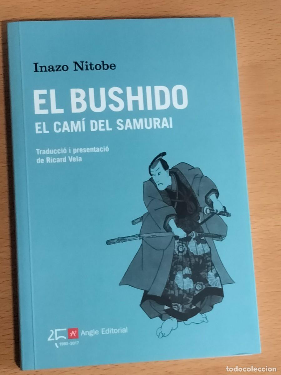 Libros de segunda mano: EL BUSHIDO, EL CAM&Iacute; DEL SAMURAI - INAZO NITOBE 2017 ANGLE EDITORIAL - EN CATAL&Agrave; - Foto 1