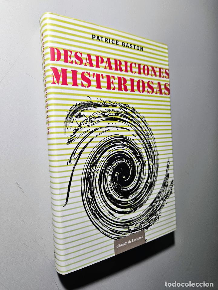 Libros de segunda mano: Desapariciones Misteriosas | Patrice Gaston | C&iacute;rculo de Lectores, 2007 - Foto 1