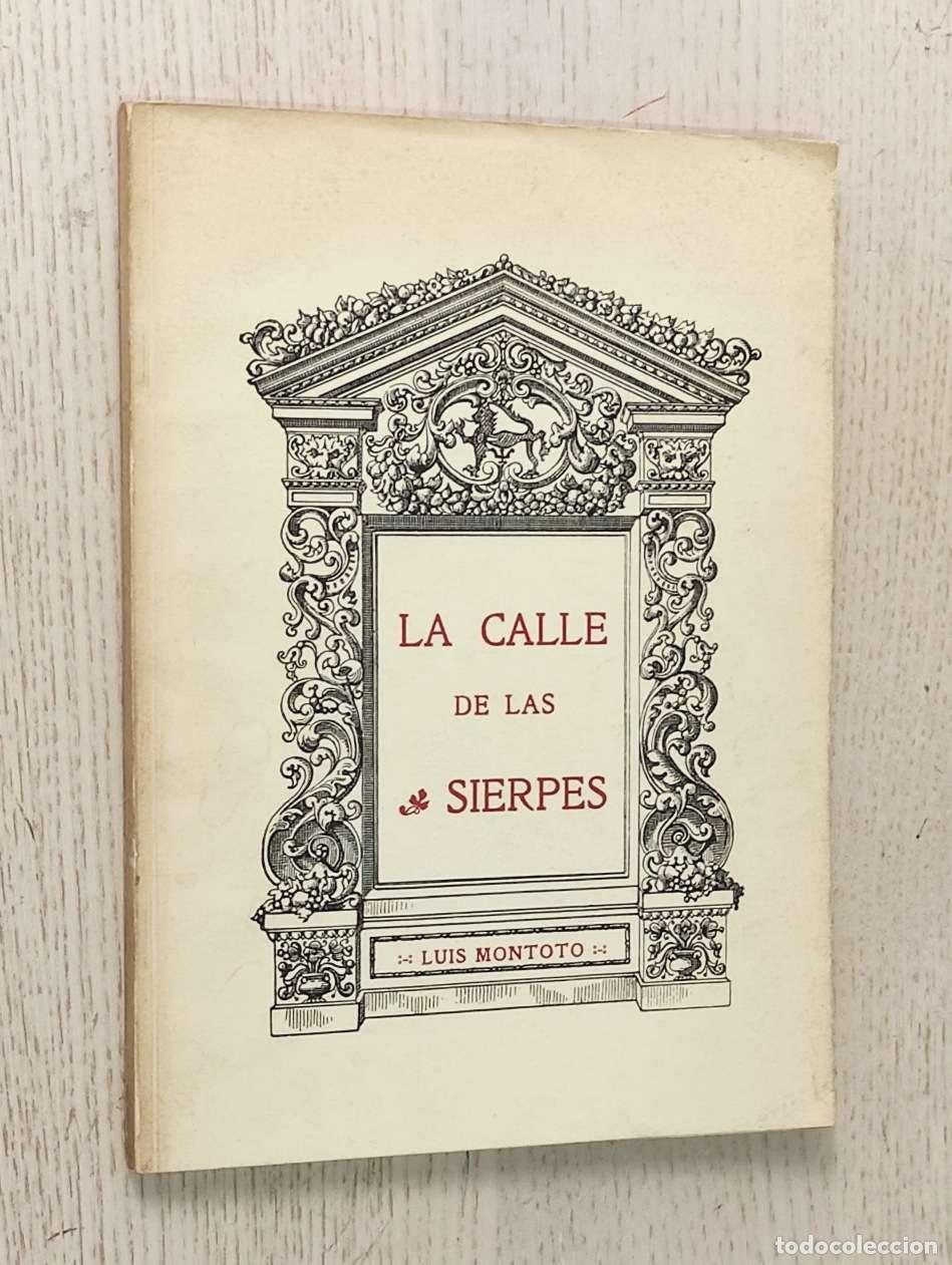 Libros de segunda mano: LA CALLE DE LAS SIERPES - MONTOTO, Lu&iacute;s - Foto 1