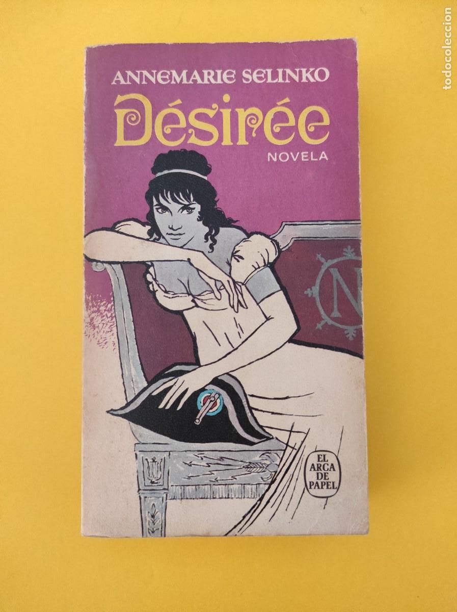Libros de segunda mano: D&Eacute;SIR&Eacute;E - AnneMarie Selinko - Foto 1