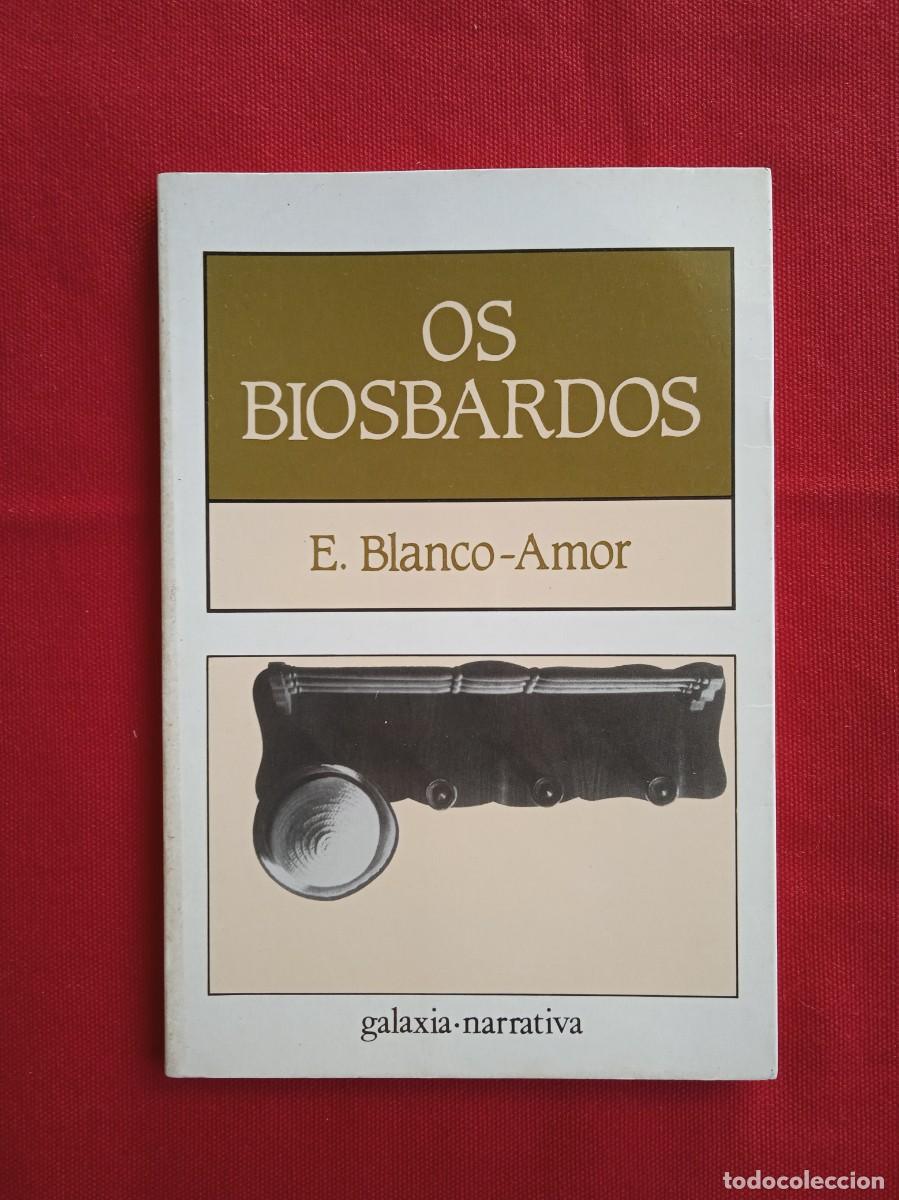 Libros de segunda mano: EDUARDO BLANCO-AMOR - OS BIOSBARDOS - Foto 1