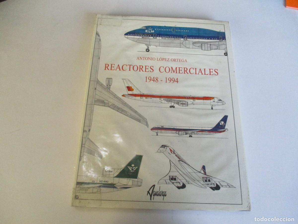 Libros de segunda mano: ANTONIO L&Oacute;PEZ ORTEGA Reactores comerciales 1948-1994 W22091 - Foto 1