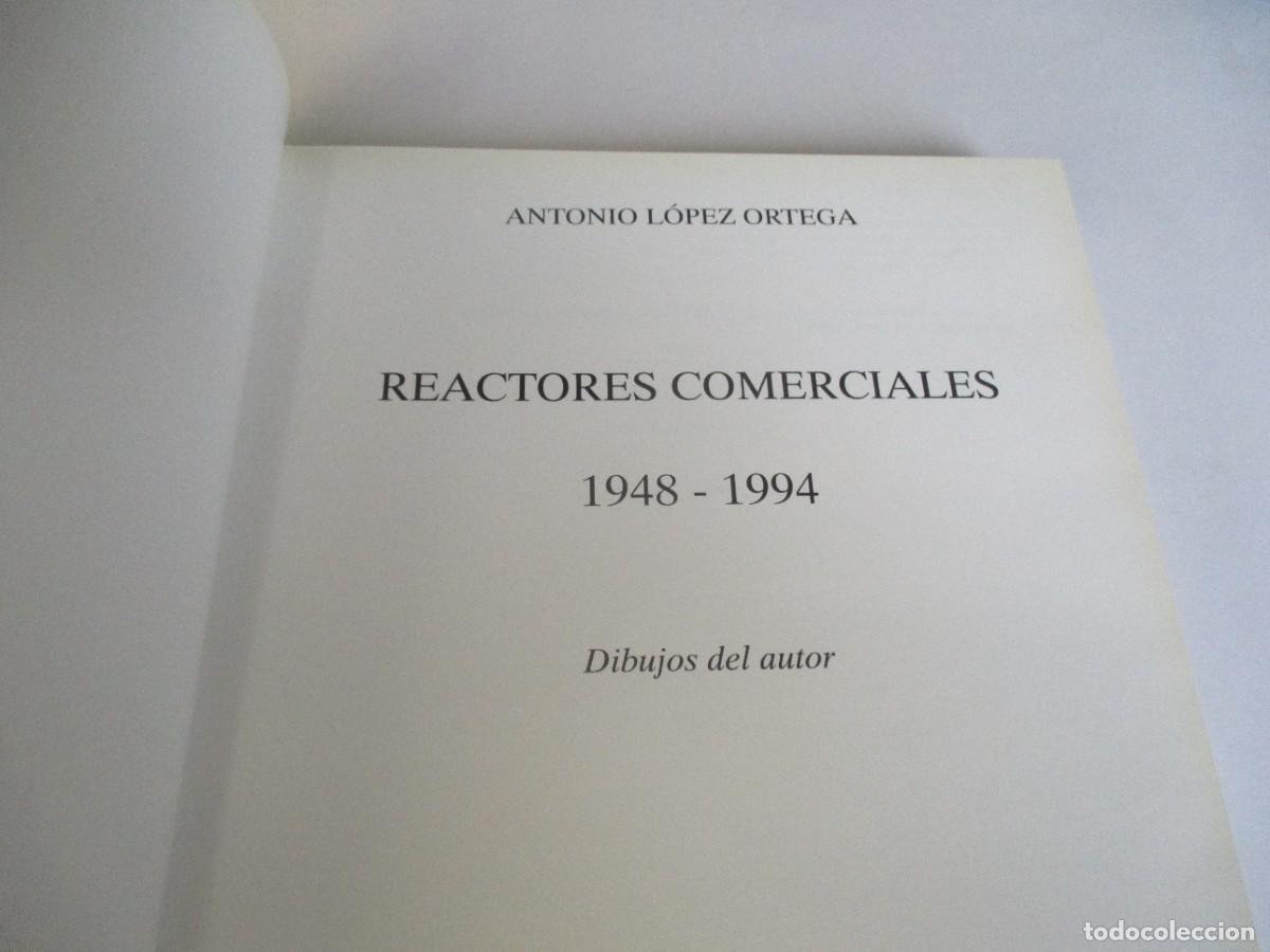 Libros de segunda mano: ANTONIO L&Oacute;PEZ ORTEGA Reactores comerciales 1948-1994 W22091 - Foto 3
