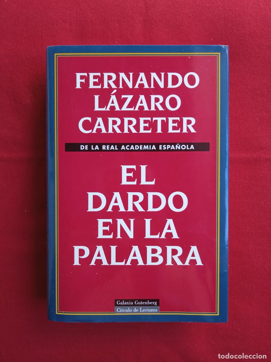 Libros de segunda mano: FERNANDO L&Aacute;ZARO CARRETER - EL DARDO EN LA PALABRA - Foto 1